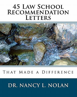Carte 45 Law School Recommendation Letters That Made a Difference Nancy L Nolan