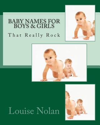 Libro Baby Names for Boys & Girls That Really Rock (2014) Louise Nolan