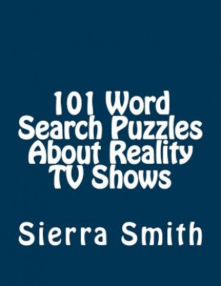 Kniha 101 Word Search Puzzles About Reality TV Shows Sierra Smith