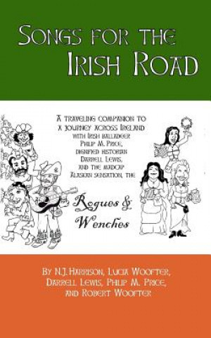 Carte Songs for the Irish Road: A Musical Traveling Companion to a Journey Across Ireland N J Harrison