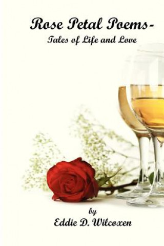 Buch Rose Petal Poems - Tales of Life and Love Eddie D Wilcoxen