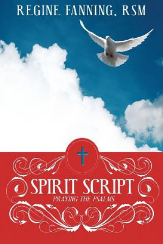 Carte Spirit Script: Praying with the Psalms Regine Fanning Rsm