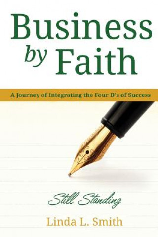 Livre Business by Faith Vol. III: Still Standing Linda L Smith