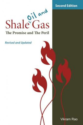 Kniha Shale Oil and Gas: The Promise and the Peril, Revised and Updated Second Edition Vikram Rao