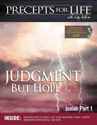 Könyv Precepts for Life Study Companion: Judgment But Hope (Isaiah Part 1) Kay Arthur