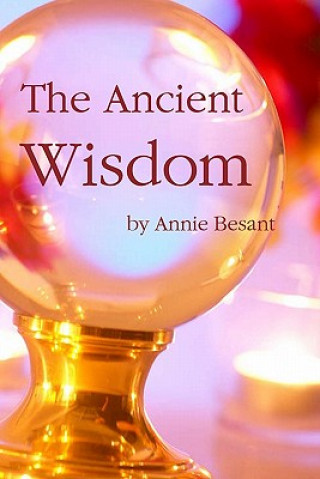 Könyv The Ancient Wisdom Annie Besant