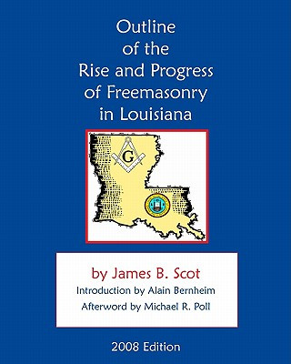 Book Outline Of The Rise And Progress Of Freemasonry In Louisiana James B Scot