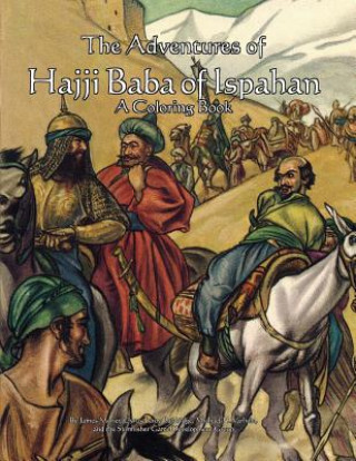 Book The Adventures of Hajji Baba of Ispahan: A Coloring Book James Morier