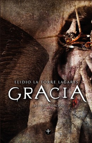Knjiga Gracia Elidio La Torre Lagares