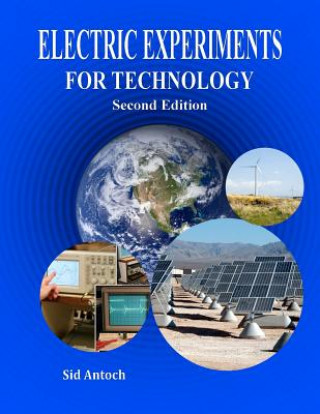 Book Electric Experiments for Technology Second Edition Sid Antoch