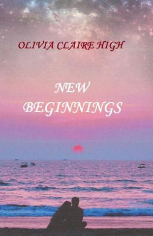 Kniha New Beginnings Olivia Claire High