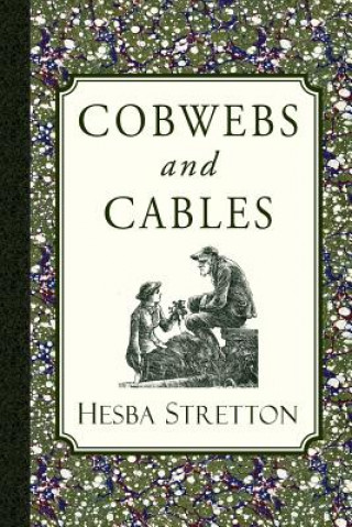 Buch Cobwebs and Cables Hesba Stretton