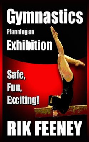 Könyv Gymnastics: Planning an Exhibition Rick Feeney