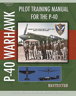 Kniha Pilot Training Manual for the P-40 Headquarters A Office of Flying Safety