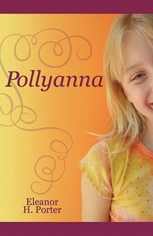 Könyv Pollyanna Eleanor H Porter