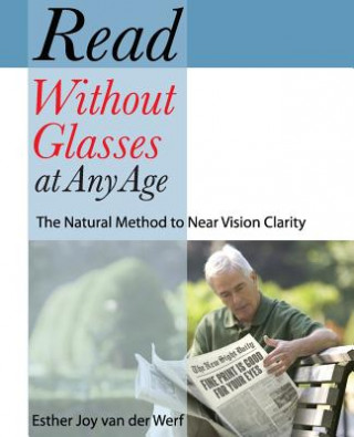 Livre Read Without Glasses at Any Age Esther Joy Van Der Werf