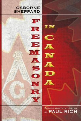 Könyv Freemasonry in Canada Osborne Sheppard