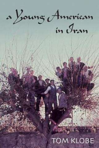 Könyv A Young American in Iran Tom Klobe