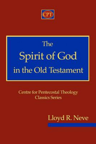 Kniha The Spirit of God in the Old Testament Lloyd R Neve