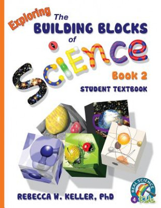 Buch Exploring the Building Blocks of Science Book 2 Student Textbook (softcover) Phd Rebecca W Keller