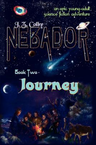 Kniha NEBADOR Book Two: Journey: (Global Edition) J Z Colby