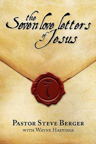 Kniha The Seven Love Letters of Jesus Pastor Steve Berger