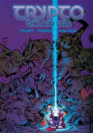 Kniha Trypto the Acid Dog Bill Mumy