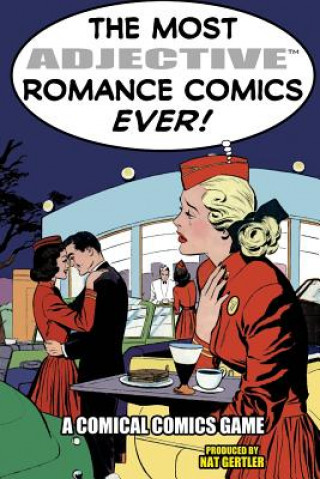 Könyv The Most Adjective Romance Comics Ever! Nat Gertler