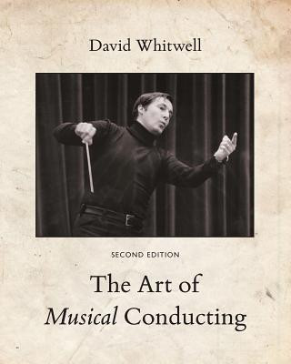 Book The Art of Musical Conducting Dr David Whitwell