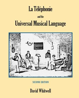 Kniha La Téléphonie and the Universal Musical Language Dr David Whitwell