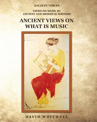 Książka Ancient Views on What Is Music Dr David Whitwell