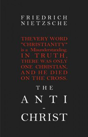 Carte The Anti-Christ Friedrich Nietzsche