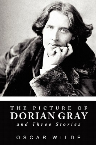 Kniha The Picture of Dorian Gray and Three Stories Oscar Wilde