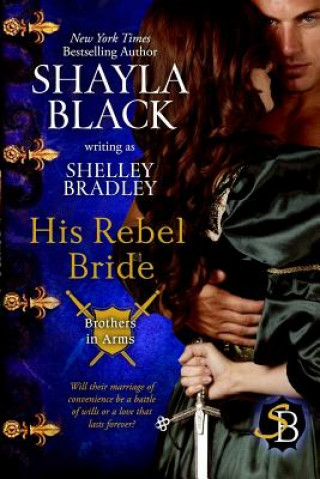 Carte His Rebel Bride Shayla Black