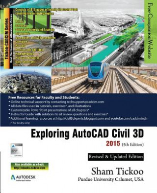 Kniha Exploring AutoCAD Civil 3D 2015 Prof Sham Tickoo Purdue Univ