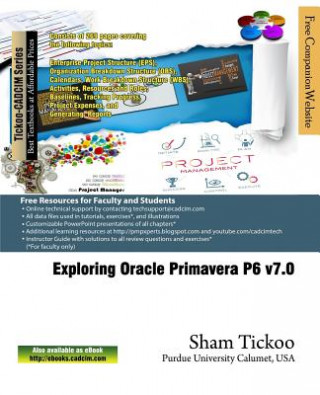 Buch Exploring Oracle Primavera P6 v7.0 Prof Sham Tickoo Purdue Univ