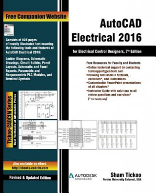 Carte AutoCAD Electrical 2016 for Electrical Control Designers Prof Sham Tickoo Purdue Univ