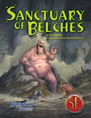 Książka Sanctuary of Belches: A temple delve for four 5th-level characters Jon Sawatsky