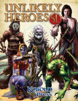 Книга Unlikely Heroes for 5th Edition Dan Dillon