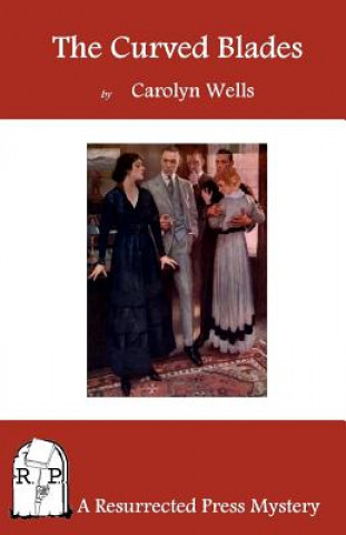 Книга The Curved Blades Carolyn Wells