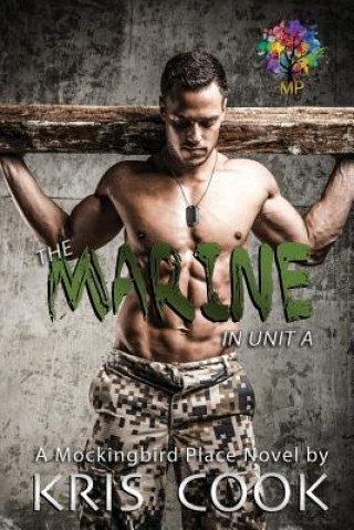Книга The Marine in Unit A Kris Cook