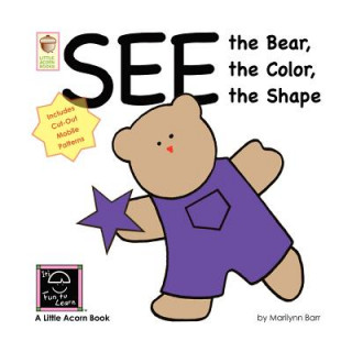 Βιβλίο See the Bear, the Color, the Shape Marilynn Barr