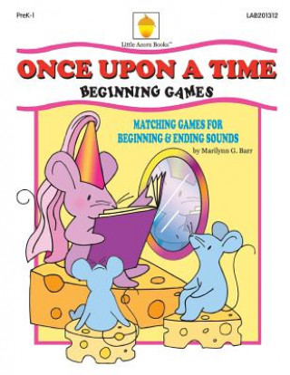 Książka Once Upon a Time: Matching Games for Beginning & Ending Sounds Marilynn G Barr