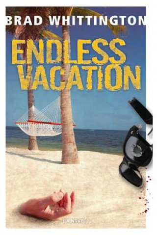 Książka Endless Vacation Brad Whittington