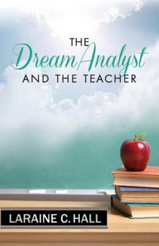 Carte The Dream Analyst and the Teacher Laraine C Hall