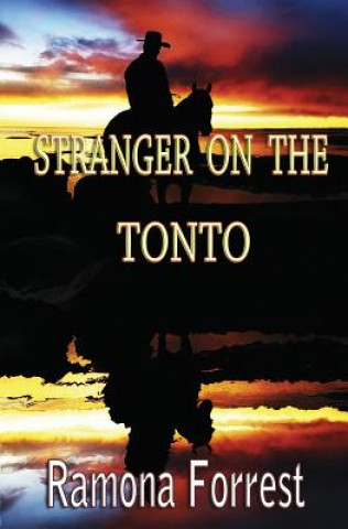 Kniha Stranger on the Tonto Ramona Forrest