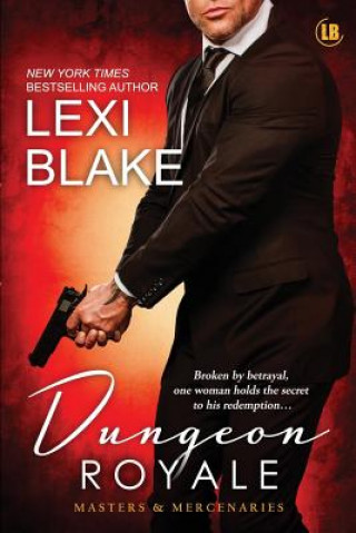 Kniha Dungeon Royale: Masters and Mercenaries 6 Lexi Blake