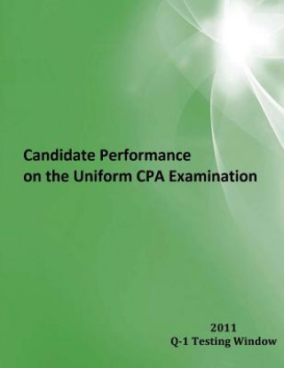 Kniha Candidate Performance on the Uniform CPA Examination: 2011 Window Q-1 Nasba