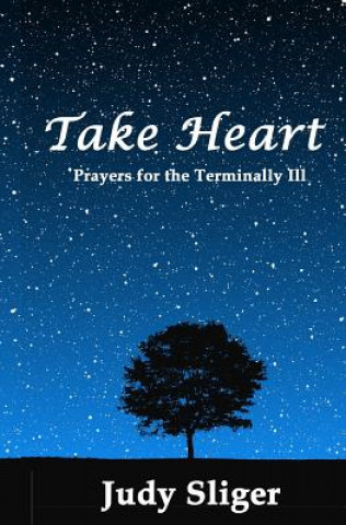 Livre Take Heart: Prayers for the Terminally Ill Judy Sliger