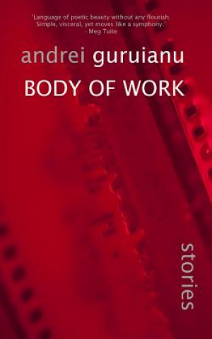 Knjiga Body of Work: and other stories Andrei Guruianu